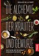 Die Alchemie der Kräuter und Gewürze - Bild 1