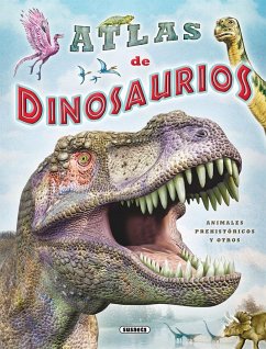 Atlas de dinosaurios, animales prehistóricos y otros - Lorente, María