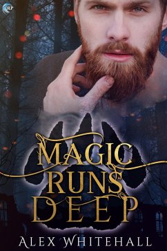 Magic Runs Deep (eBook, ePUB) - Whitehall, Alex