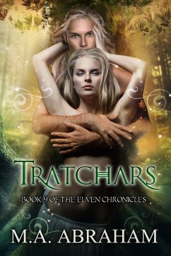 Tratchars (The Elven Chronicles, #16) (eBook, ePUB) - Abraham, M. A.