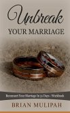 Unbreak Your Marriage: Reconnect Your Marriage In 31 Days- Workbook (eBook, ePUB)