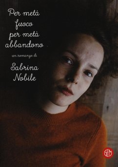 Per metà fuoco per metà abbandono - Nobile, Sabrina