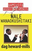 Wale wanaokushitaki (eBook, ePUB)
