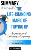 Marie Kondo's The Life Changing Magic of Tidying Up: The Japanese Art of Decluttering and Organizing   Summary (eBook, ePUB)