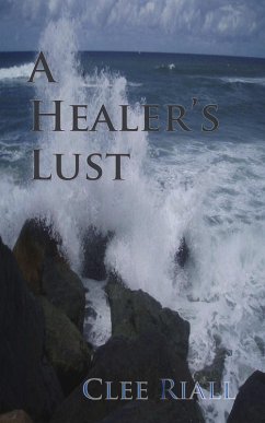 A Healer's Lust (eBook, ePUB) - Riall, Clee