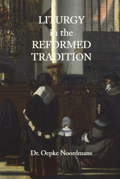 Liturgy in the Reformed Tradition - Noordmans, Oepke