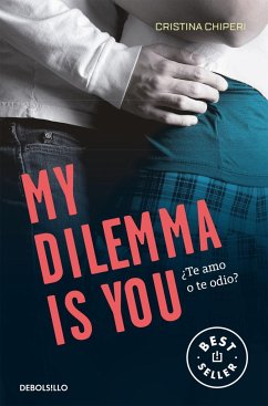 My dilemma is you : ¿te Amo o te odio? - Chiperi, Cristina