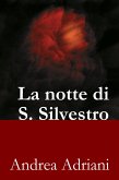La notte di S. Silvestro (Teatro da camera, #1) (eBook, ePUB)