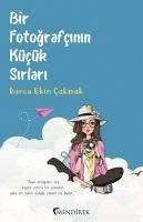 Bir Fotografcinin Kücük Sirlari - Ekin cakmak, Burcu