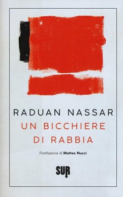 Un bicchiere di rabbia - Nassar, Raduan