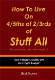 How To Live On 4/5ths Of 2/3rds Of Stuff All (eBook, ePUB)