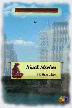 Final Strokes (eBook, ePUB) - Hunsaker, Lk