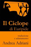 Il Ciclope di Euripide (Classical Greek Drama, #2) (eBook, ePUB) Il Ciclope di Euripide (Classical Greek Drama, #2) (eBook, ePUB)