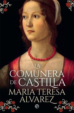 La comunera de Castilla - Álvarez, María Teresa