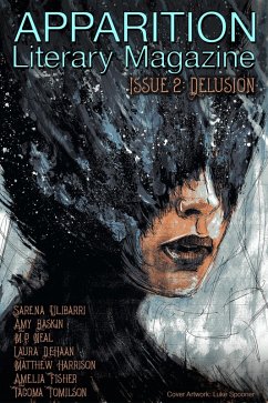 Apparition Lit, Issue 2: Delusion (April 2018) (eBook, ePUB) - ApparitionLit