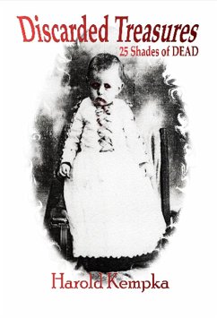 Discarded Treasures: 25 Shades of Dead (eBook, ePUB) - Kempka, Harold
