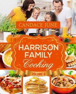 Harrison Family Cooking Volume 4 (eBook, ePUB) - June, Candace