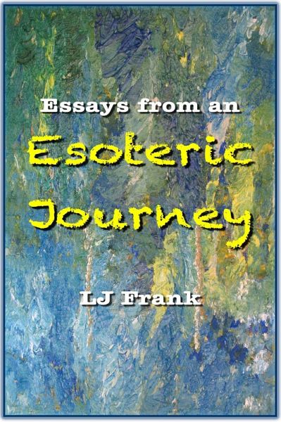 Essays from an Esoteric Journey (eBook, ePUB) Essays from an Esoteric Journey (eBook, ePUB)