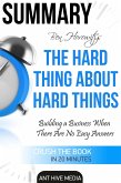 Ben Horowitz's The Hard Thing About Hard Things: Building a Business When There Are No Easy Answers   Summary (eBook, ePUB)