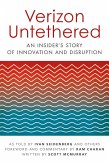 Verizon Untethered: An Insider's Story of Innovation and Disruption (eBook, ePUB)