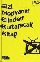 Cover Sizi Medyanin Elinden Kurtaracak Kitap