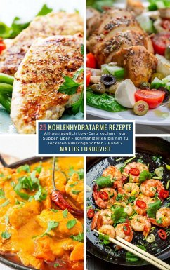 25 Kohlenhydratarme Rezepte - Band 2 (eBook, ePUB) - Lundqvist, Mattis