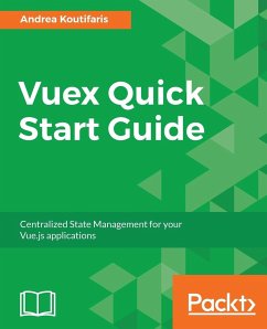 Vuex Quick Start Guide - Koutifaris, Andrea