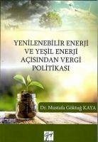 Yenilenebilir Enerji ve Yesil Enerji Acisindan Vergi Politikasi - Göktug Kaya, Mustafa
