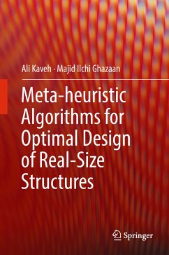 Meta-heuristic Algorithms for Optimal Design of Real-Size Structures (eBook, PDF) - Kaveh, Ali; Ilchi Ghazaan, Majid
