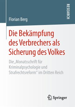 Die Bekämpfung des Verbrechers als Sicherung des Volkes (eBook, PDF) - Berg, Florian