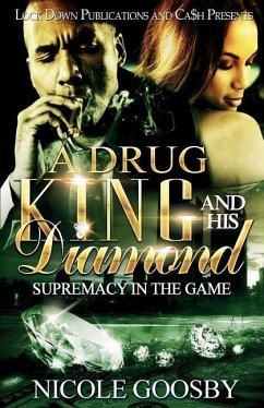 A DRUG KING AND HIS DIAMOND - Goosby, Nicole