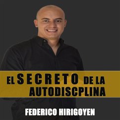 El Secreto de LA Autodisciplina (MP3-Download) - Hirigoyen, Federico