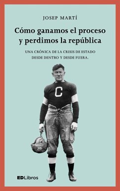 Cómo ganamos el proceso y perdimos la república (eBook, ePUB) - Martí Blanch, Josep