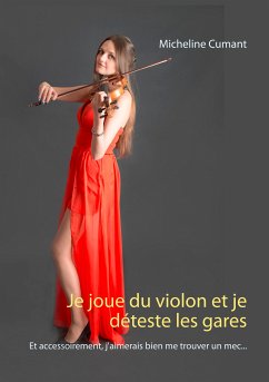 Je joue du violon et je déteste les gares (eBook, ePUB) - Cumant, Micheline