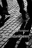 Die Undankbaren (eBook, ePUB) Die Undankbaren (eBook, ePUB)