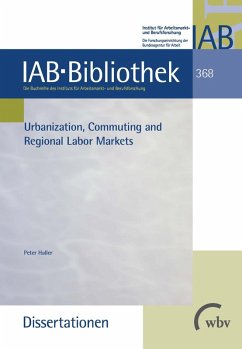 Urbanization, Commuting and Regional Labor Markets (eBook, PDF) - Haller, Peter