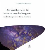 Die Weisheit der 12 kosmischen Archetypen (eBook, ePUB)