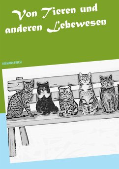 Von Tieren und anderen Lebewesen (eBook, ePUB) - Freese, Hermann