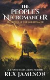 The People's Necromancer (The Age of Magic, #1) (eBook, ePUB)