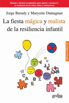 La fiesta mágica y realista de la resiliencia infantil (eBook, ePUB) - Barudy, Jorge; Dantagnan, Maryorie