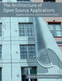 The Architecture of Open Source Applications - Brown, Amy; Wilson, Greg