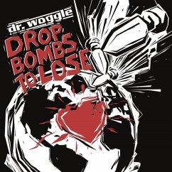 Drop Bombs To Lose - Dr.Woggle & The Radio