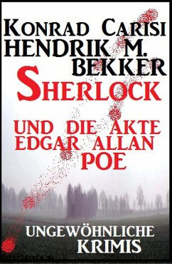 Cover Sherlock und die Akte Edgar Allan Poe: Ungewöhnliche Krimis (eBook, ePUB)
