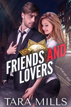 Friends and Lovers (eBook, ePUB) - Mills, Tara