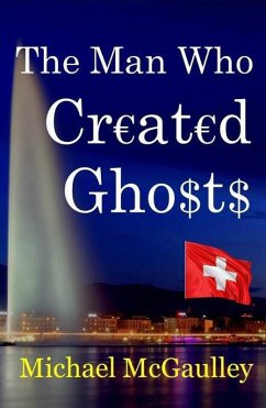 The Man Who Created Ghosts (International mystery and crime) (eBook, ePUB) - McGaulley, Michael