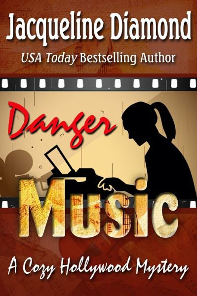 Danger Music: A Cozy Hollywood Mystery (eBook, ePUB) Danger Music: A Cozy Hollywood Mystery (eBook, ePUB)
