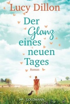 Der Glanz eines neuen Tages - Dillon, Lucy