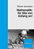 Mathematik: für Alle von Anfang an! (eBook, PDF) Mathematik: für Alle von Anfang an! (eBook, PDF)