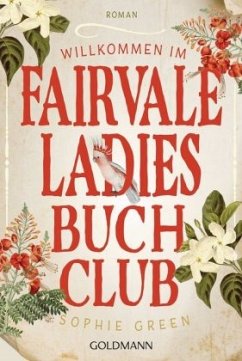 Willkommen im Fairvale Ladies Buchclub - Green, Sophie