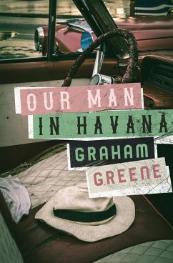 Our Man in Havana (eBook, ePUB) - Greene, Graham
